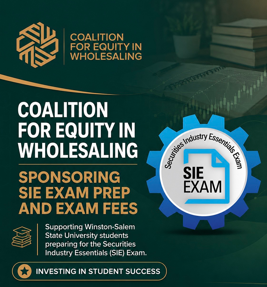 Coalition for Equity in Wholesaling promotional graphic announcing sponsorship of SIE exam preparation and exam fees for Winston-Salem State University students preparing for the Securities Industry Essentials exam. Tagline: “Investing in student success.”